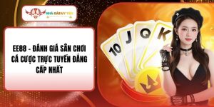 EE88 – Đánh Giá Sân Chơi Cá Cược Trực Tuyến Đẳng Cấp Nhất