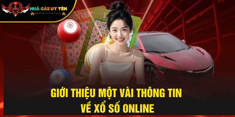 Giới thiệu một vài thông tin về xổ số online