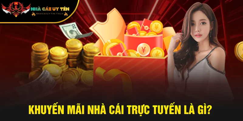 Khuyến mãi nhà cái trực tuyến là gì?