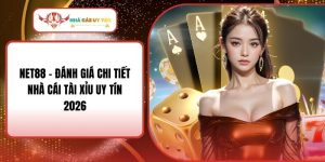 NET88 - Đánh Giá Chi Tiết Nhà Cái Tài Xỉu Uy Tín 2026