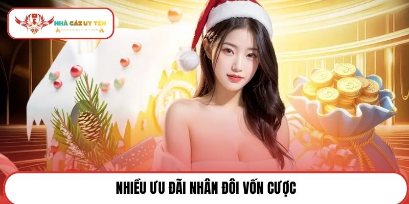 Nhiều ưu đãi nhân đôi vốn cược