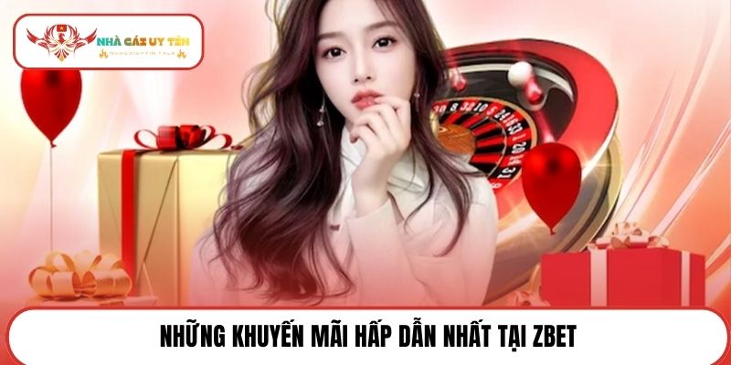 Những khuyến mãi hấp dẫn nhất tại Z BET
