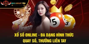 Xổ Số Online - Đa Dạng Hình Thức Quay Số, Thưởng Liền Tay