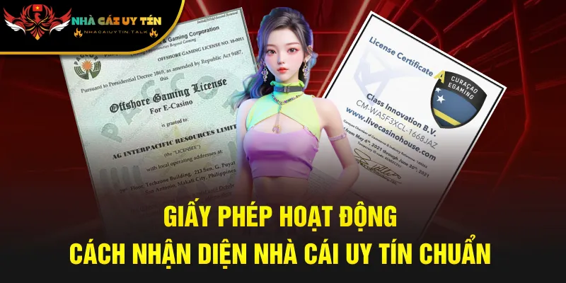 Giấy Phép Hoạt Động - Cách Nhận Diện Nhà Cái Uy Tín Chuẩn