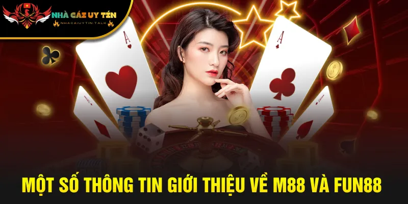 Một số thông tin giới thiệu về M88 và Fun88
